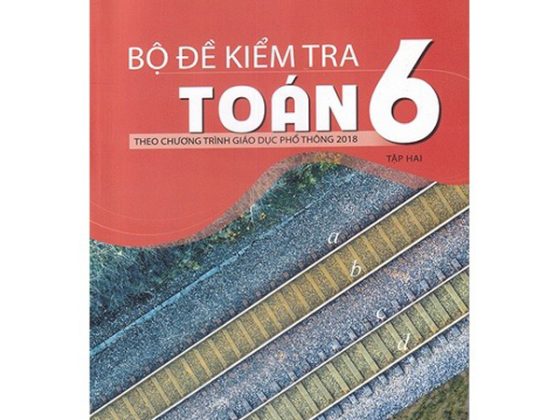 Bộ Đề Kiểm Tra Toán 6 - Tập 2 (Theo Chương Trình Giáo Dục Phổ Thông 2018) PDF