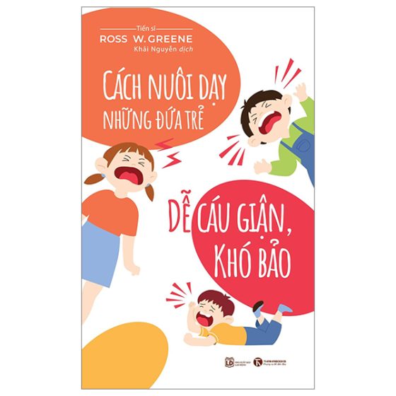 Cách Nuôi Dạy Những Đứa Trẻ Dễ Cáu Giận, Khó Bảo (Tái Bản 2024) PDF