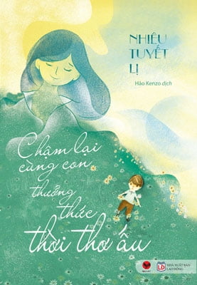 Chậm Lại Cùng Con Thưởng Thức Thời Thơ Ấu PDF