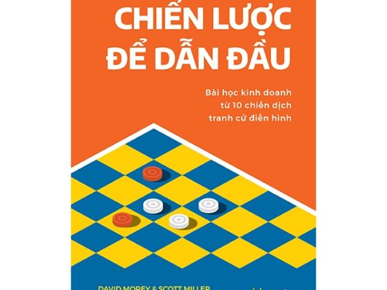 Chiến Lược Để Dẫn Đầu - Bài Học Kinh Doanh Từ 10 Chiến Dịch Tranh Cử Điển Hình PDF