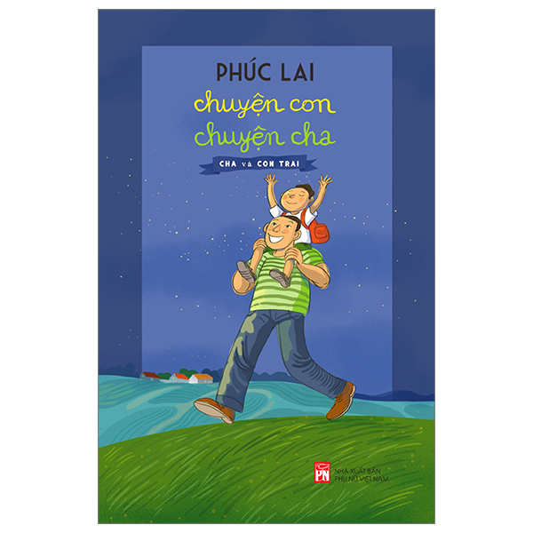 Chuyện Con Chuyện Cha - Cha Và Con Trai PDF Chuyện Con Chuyện Cha - Cha Và Con Trai PDF