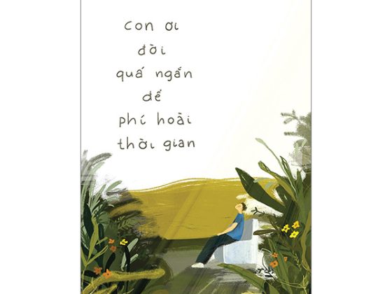 Con Ơi, Đời Quá Ngắn Để Phí Hoài Thời Gian PDF