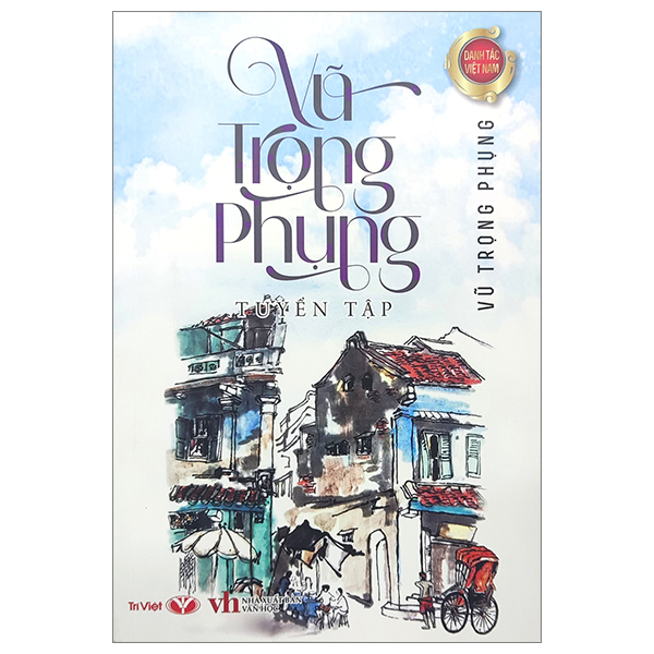 Danh Tác Việt Nam - Vũ Trọng Phụng Tuyển Tập (Tái Bản 2024) PDF Danh Tác Việt Nam - Vũ Trọng Phụng Tuyển Tập (Tái Bản 2024) PDF