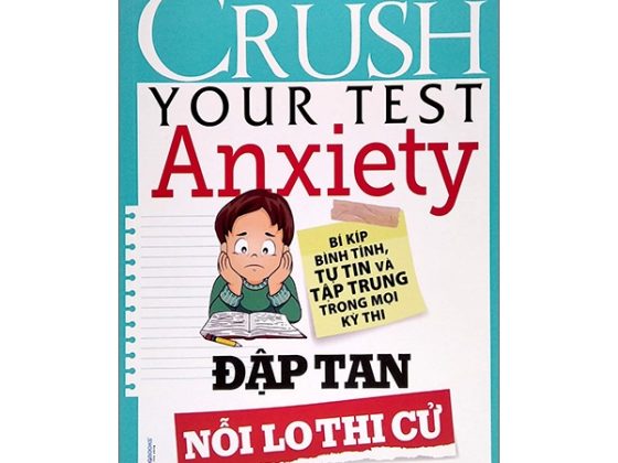 Đập Tan Nổi Lo Thi Cử - Crush Your Test Anxiety PDF