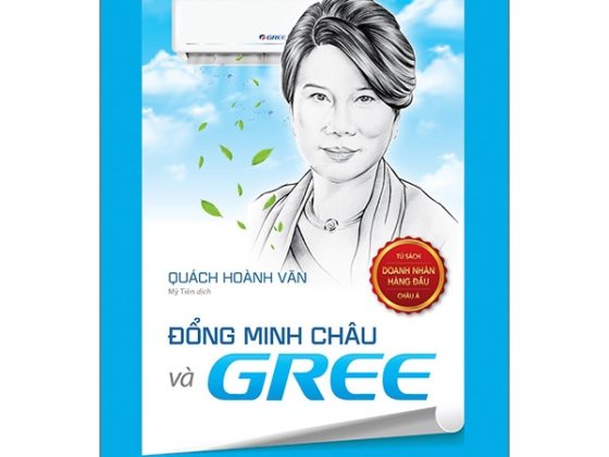 Đổng Minh Châu Và Gree (Seri Tủ Sách Doanh Nhân Hàng Đầu Châu Á) PDF