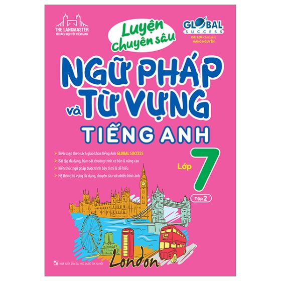 Global Success - Luyện Chuyên Sâu Ngữ Pháp Và Từ Vựng Tiếng Anh Lớp 7 - Tập 2 (Tái Bản 2024) PDF