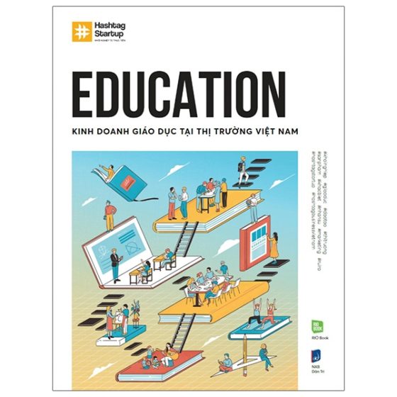 Hashtag #5: Education - Kinh Doanh Giáo Dục Tại Thị Trường Việt Nam PDF