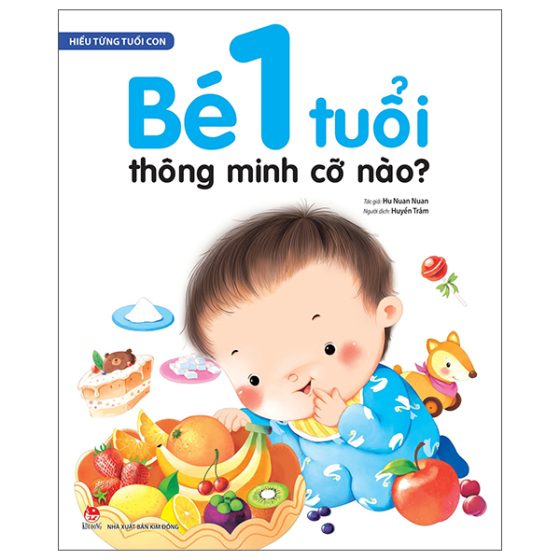 Hiểu Từng Tuổi Con - Bé 1 Tuổi Thông Minh Cỡ Nào? PDF