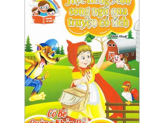 Học Tiếng Anh Song Ngữ Qua Truyện Cổ Tích - Cô Bé Quàng Khăn Đỏ PDF