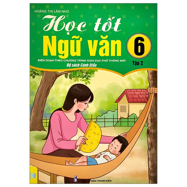 Học tốt Ngữ Văn 6 - Tập 2 - Cánh Diều (Bộ Sách Cánh Diều) PDF Học tốt Ngữ Văn 6 - Tập 2 - Cánh Diều (Bộ Sách Cánh Diều) PDF