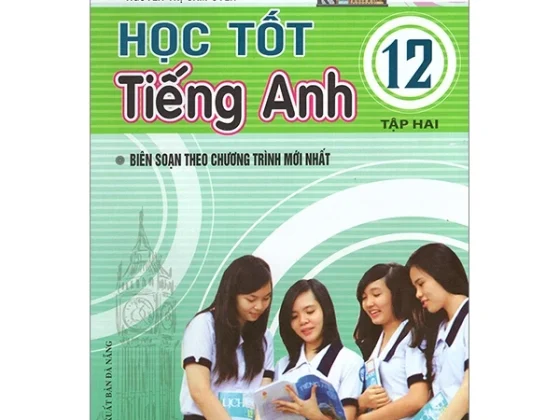 Học Tốt Tiếng Anh Lớp 12 - Tập 2 PDF
