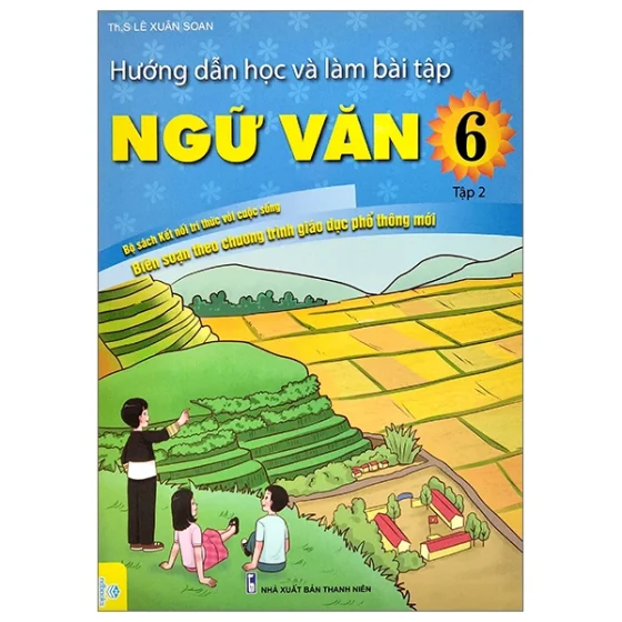 Hướng Dẫn Học Và Làm Bài Tập Ngữ Văn Lớp 6 - Tập 2 (Bộ Sách Kết Nối Tri Thức Với Cuộc Sống) PDF