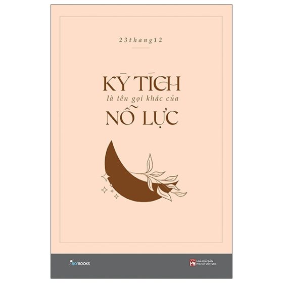 Kỳ Tích Là Tên Gọi Khác Của Nỗ Lực PDF