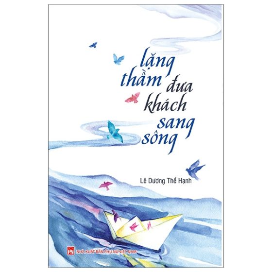 Lặng Thầm Đưa Khách Sang Sông PDF