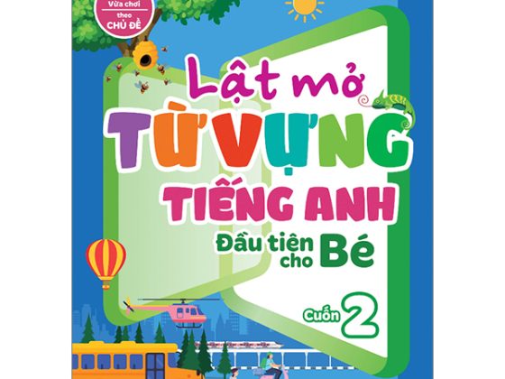 Lật Mở Từ Vựng Tiếng Anh Đầu Tiên Cho Bé - Cuốn 2 PDF
