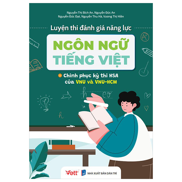 Luyện Thi Đánh Giá Năng Lực Ngôn Ngữ Tiếng Việt - Chinh Phục Kỳ Thi HAS Của VNU Và VNU-HCM PDF Luyện Thi Đánh Giá Năng Lực Ngôn Ngữ Tiếng Việt - Chinh Phục Kỳ Thi HAS Của VNU Và VNU-HCM PDF