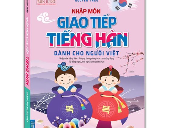 Nhập Môn Giao Tiếp Tiếng Hàn Dành Cho Người Việt (Tái Bản 2024) PDF