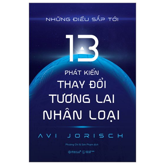 Những Điều Sắp Tới - 13 Phát Kiến Thay Đổi Tương Lai Nhân Loại PDF
