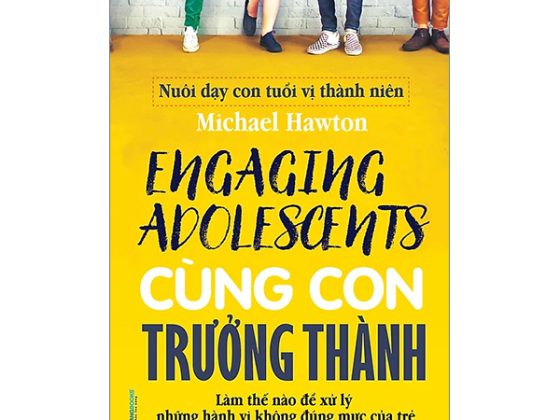 Nuôi Dạy Con Tuổi Vị Thành Niên - Cùng Con Trưởng Thành PDF