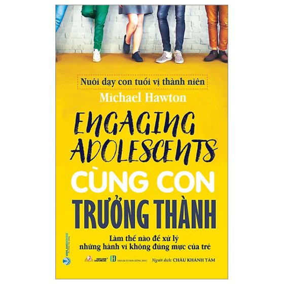 Nuôi Dạy Con Tuổi Vị Thành Niên - Cùng Con Trưởng Thành PDF