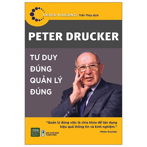 Peter Drucker - Tư Duy Đúng Quản Lý Đúng PDF Peter Drucker - Tư Duy Đúng Quản Lý Đúng PDF