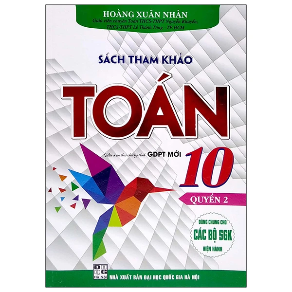 Sách Tham Khảo Toán 10 - Quyển 2 (Biên Soạn Theo Chương Trình GDPT Mới) (Dùng Chung Cho Các Bộ SGK Hiện Hành) PDF Sách Tham Khảo Toán 10 - Quyển 2 (Biên Soạn Theo Chương Trình GDPT Mới) (Dùng Chung Cho Các Bộ SGK Hiện Hành) PDF