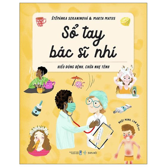 Sổ Tay Bác Sĩ Nhí - Hiểu Đúng Bệnh, Chữa Nhẹ Tênh PDF