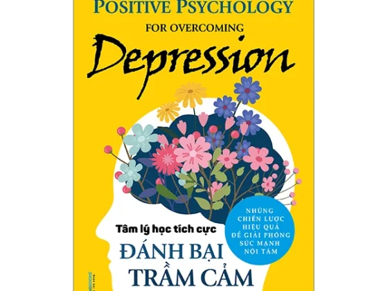 Tâm Lý Học Tích Cực - Đánh Bại Trầm Cảm PDF