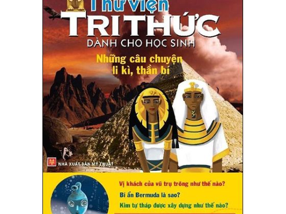 Thư Viện Tri Thức Dành Cho Học Sinh - Những Câu Chuyện Ly Kỳ, Thần Bí PDF