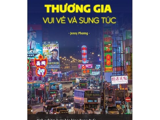 Tôi Đã Trở Thành Thương Gia Vui Vẻ Và Sung Túc - Kinh Nghiệm Buôn Bán Hàng Trung Quốc PDF