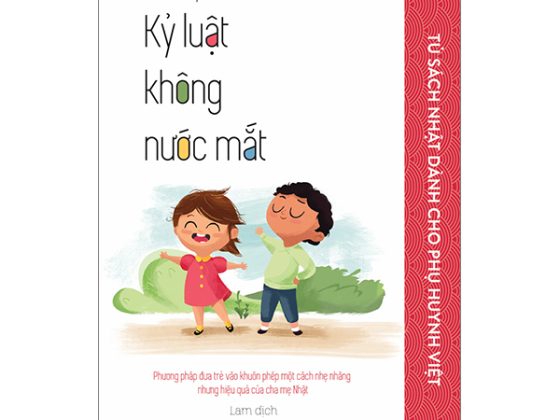 Tủ Sách Nhật Dành Cho Phụ Huynh Việt - Kỷ Luật Không Nước Mắt PDF