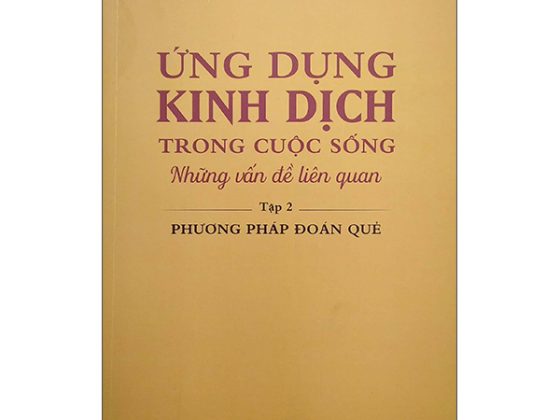 Ứng Dụng Kinh Dịch Trong Cuộc Sống - Tập 2: Phương Pháp Đoán Quẻ PDF