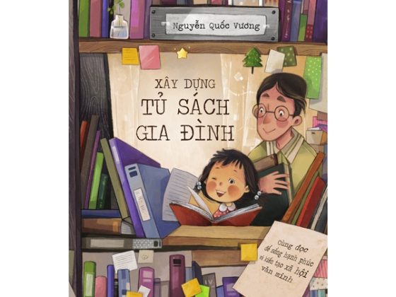 Xây Dựng Tủ Sách Gia Đình - Cùng Đọc Để Sống Hạnh Phúc Và Kiến Tạo Xã Hội Văn Minh PDF