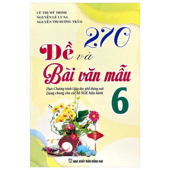 270 Đề Và Bài Văn Mẫu Lớp 6 (Theo Chương Trình GDPT Mới) PDF