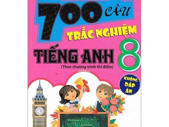 700 Câu Trắc Nghiệm Tiếng Anh 8 (Không Đáp Án) PDF