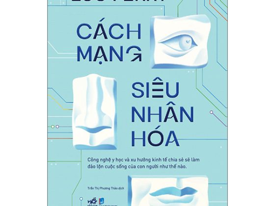 Cách Mạng Siêu Nhân Hóa - Công Nghệ Y Học Và Xu Hướng Kinh Tế Chia Sẻ PDF