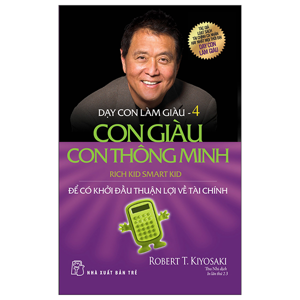 Dạy Con Làm Giàu 4 - Con Giàu Con Thông Minh - Để Có Khởi Đầu Thuận Lợi Về Tài Chính PDF Dạy Con Làm Giàu 4 - Con Giàu Con Thông Minh - Để Có Khởi Đầu Thuận Lợi Về Tài Chính PDF