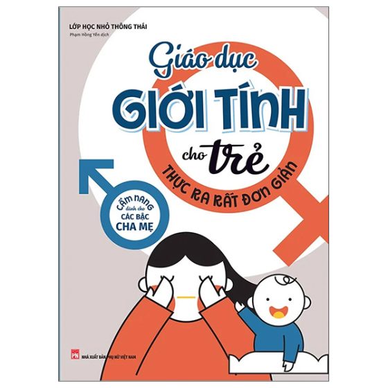 Giáo Dục Giới Tính Cho Trẻ Thực Ra Rất Đơn Giản PDF