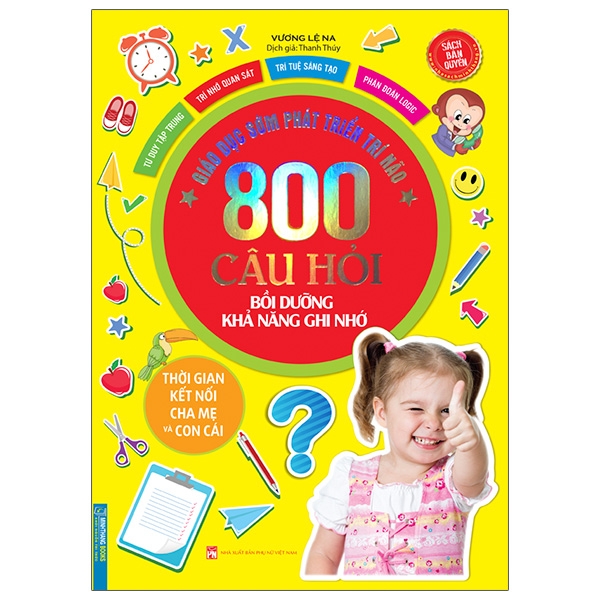 Giáo Dục Sớm Phát Triển Trí Não - 800 Câu Đố - Bồi Dưỡng Khả Năng Ghi Nhớ PDF Giáo Dục Sớm Phát Triển Trí Não - 800 Câu Đố - Bồi Dưỡng Khả Năng Ghi Nhớ PDF