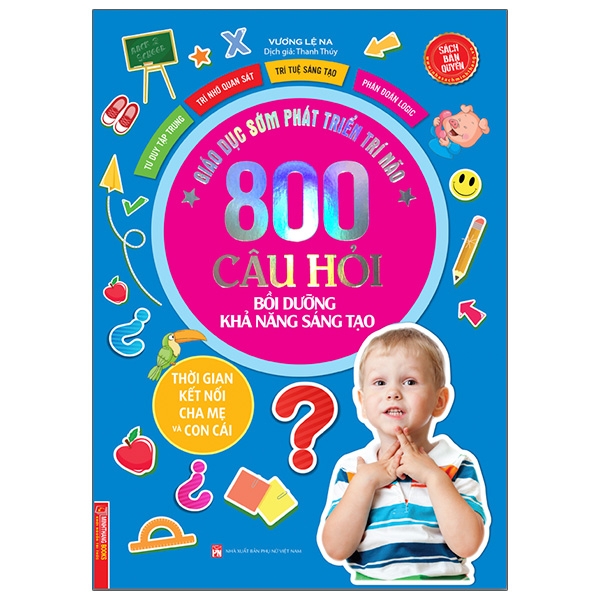 Giáo Dục Sớm Phát Triển Trí Não - 800 Câu Đố - Bồi Dưỡng Khả Năng Sáng Tạo PDF Giáo Dục Sớm Phát Triển Trí Não - 800 Câu Đố - Bồi Dưỡng Khả Năng Sáng Tạo PDF