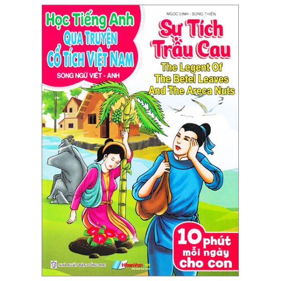 Học Tiếng Anh Qua Truyện Cổ Tích Việt Nam - Song Ngữ Việt-Anh - Sự Tích Trầu Cau PDF