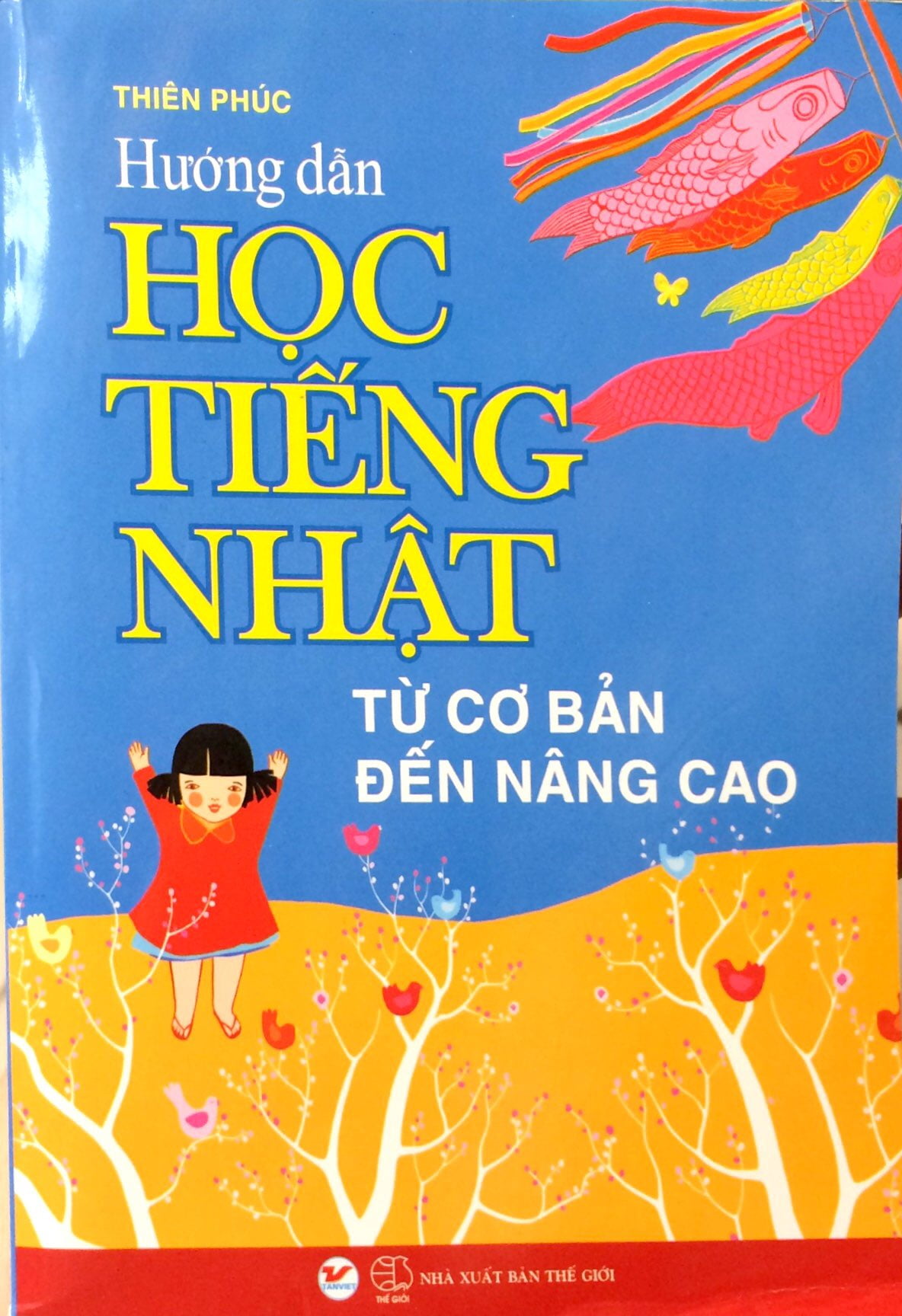 Hướng Dẫn Học Tiếng Nhật Từ Cơ Bản Đến Nâng Cao PDF Hướng Dẫn Học Tiếng Nhật Từ Cơ Bản Đến Nâng Cao PDF