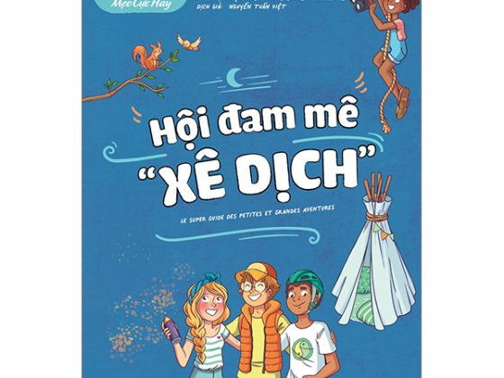 Kỹ Năng Sống Dành Cho Học Sinh - Mẹo Cực Hay - Hội Đam Mê "Xê Dịch" PDF