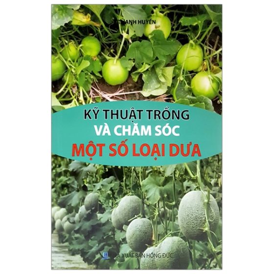 Kỹ Thuật Trồng Và Chăm Sóc Một Số Loại Dưa PDF