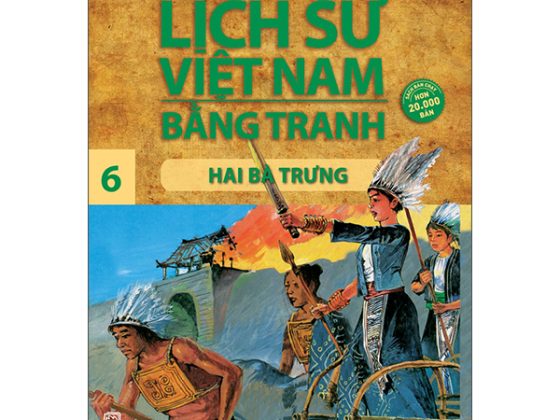 Lịch Sử Việt Nam Bằng Tranh 06: Hai Bà Trưng PDF
