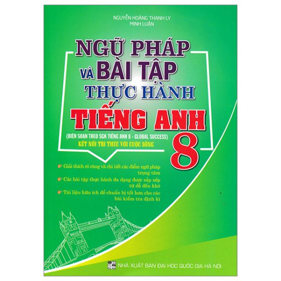 Ngữ Pháp Và Bài Tập Thực Hành Anh 8 (Bám Sát SGK Global Success - Kết Nối Tri Thức Với Cuộc Sống) PDF