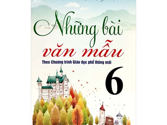 Những Bài Văn Mẫu 6 (Theo Chương Trình GDPT Mới) PDF