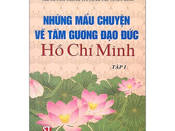 Những Mẩu Chuyện Về Tấm Gương Đạo Đức Hồ Chí Minh - Tập 1 PDF