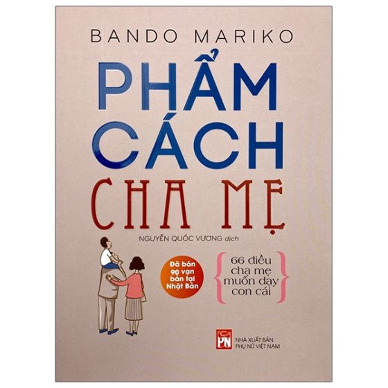 Phẩm Cách Cha Mẹ - 66 Điều Cha Mẹ Muốn Dạy Con Cái PDF