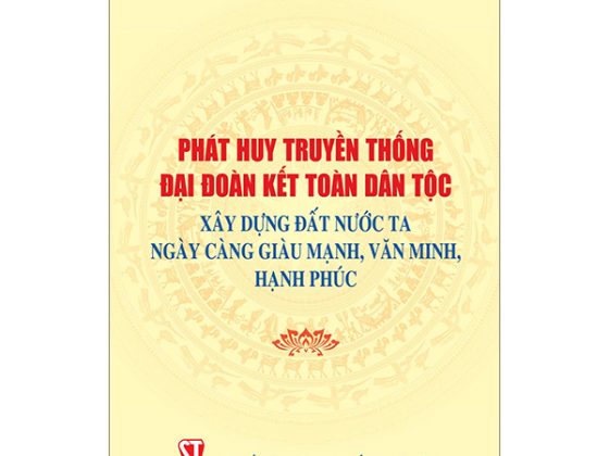 Phát Huy Truyền Thống Đại Đoàn Kết Dân Tộc Xây Dựng Đất Nước Ta Ngày Càng Giàu Mạnh, Văn Minh Hạnh Phúc PDF